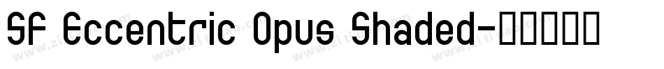 SF Eccentric Opus Shaded字体转换
